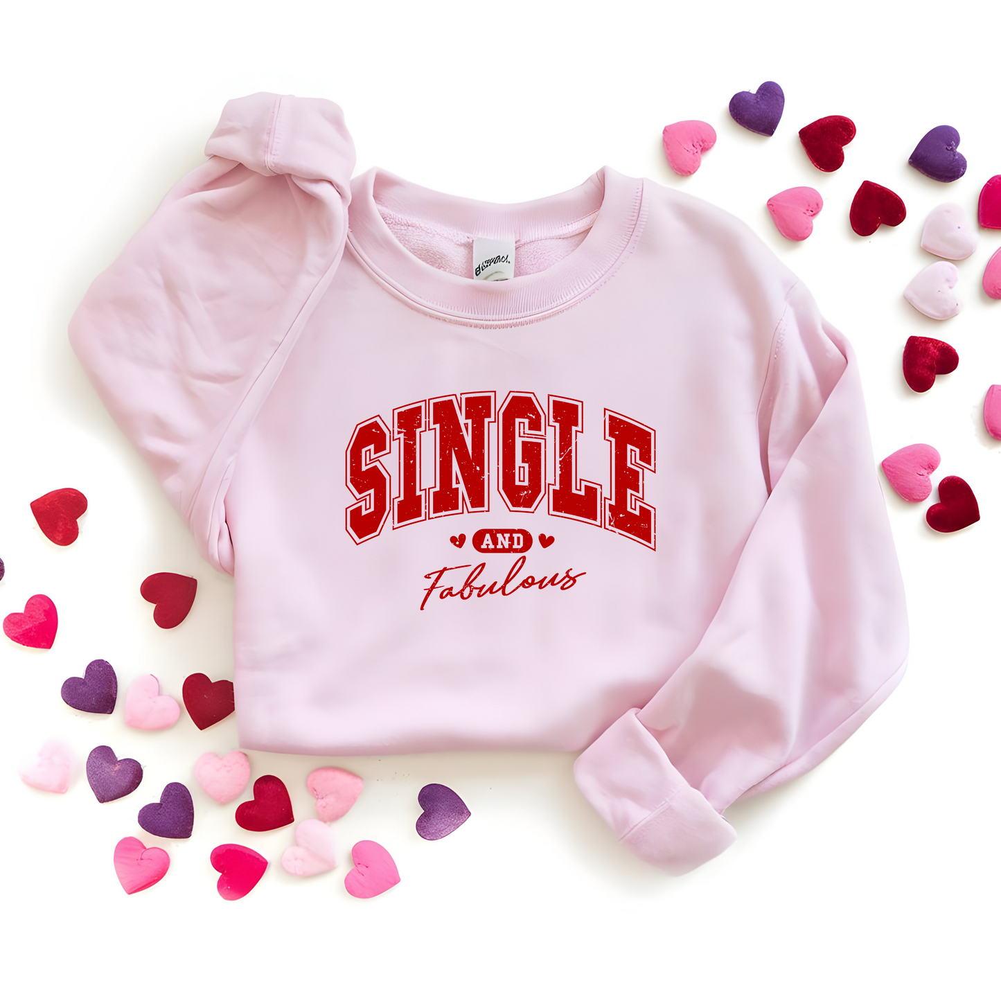 Woman’s Valentine’s Day Sweatshirt *Single and Fabulous *