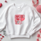 Woman’s Valentine’s Day Sweatshirt *Sucker For You*